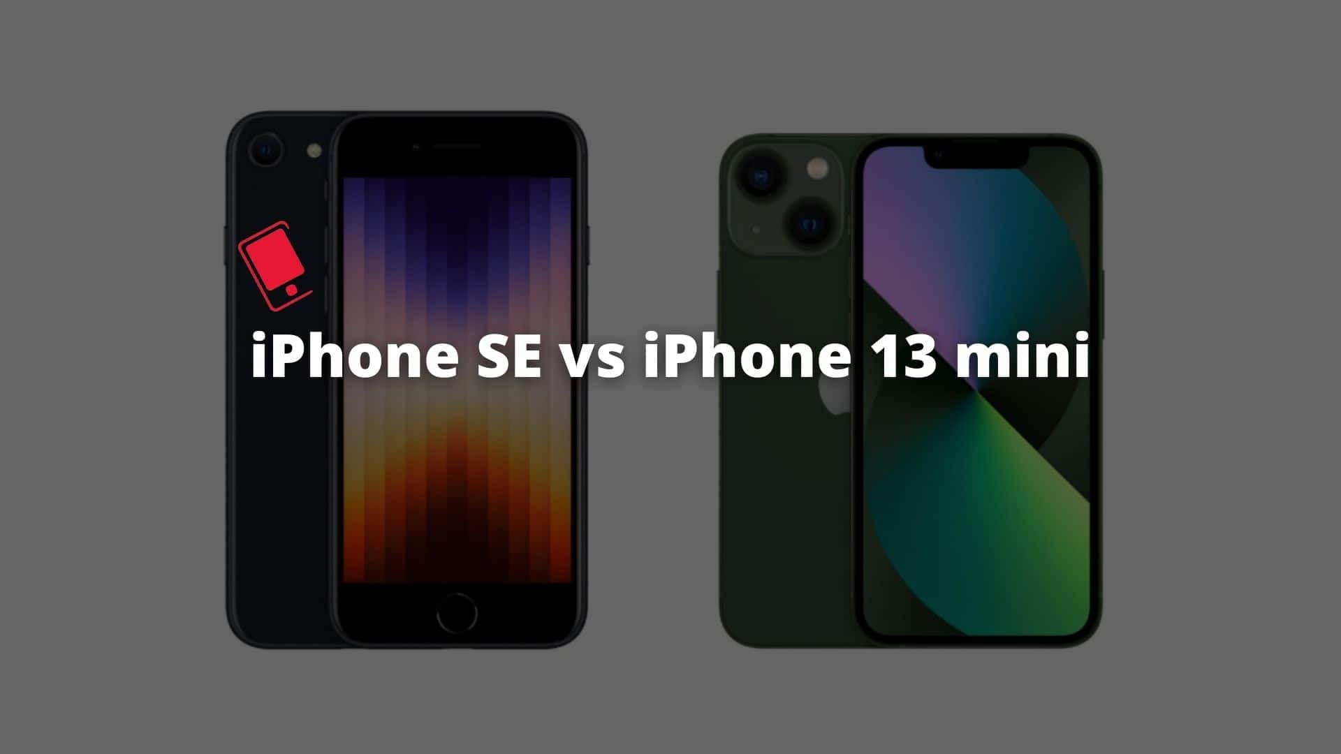 iPhone 13 Mini vs iPhone SE