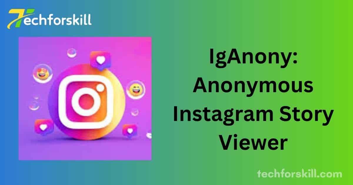 IgAnony: Anonymous Instagram Story Viewer